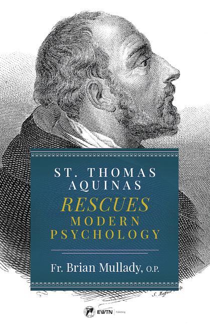Vorderes Coverbild St. Thomas Aquinas Rescues Modern Psychology