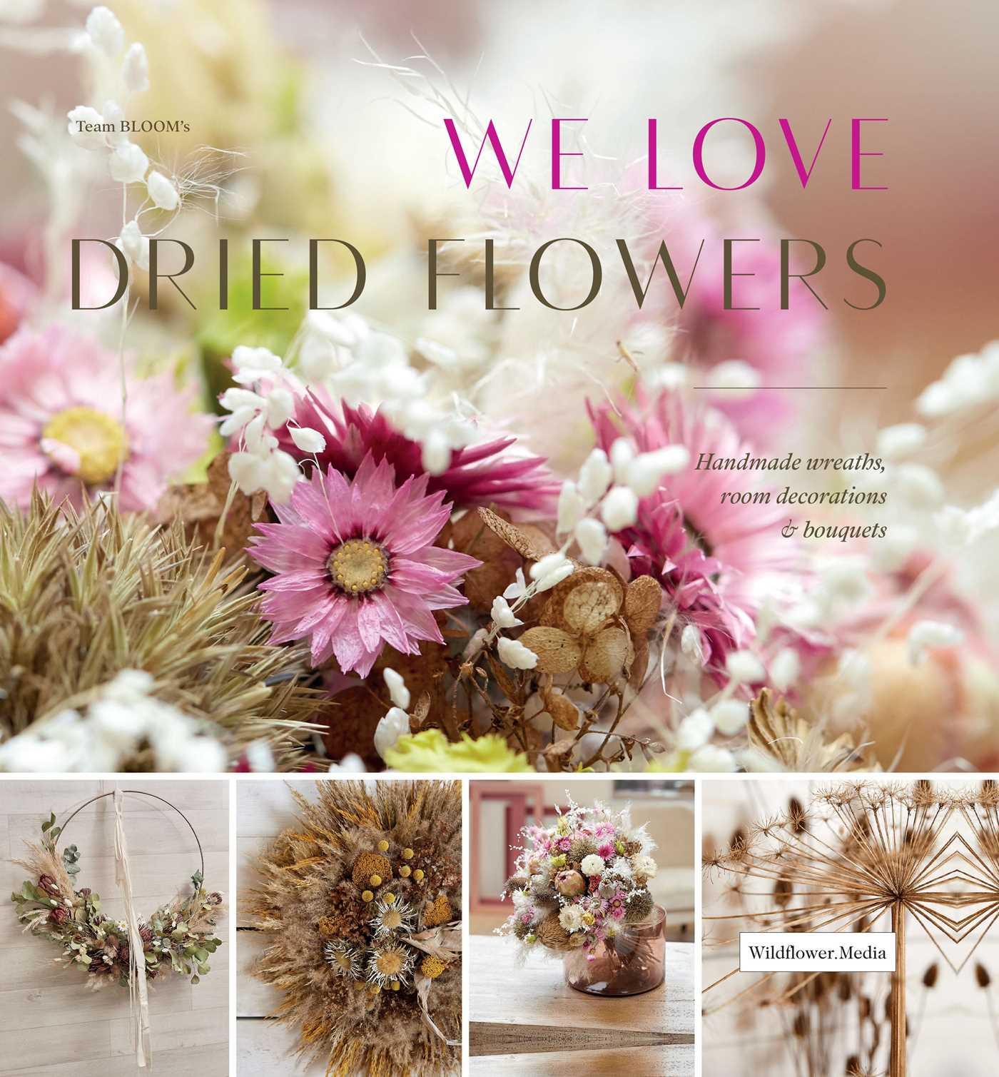 Vorderes Coverbild We Love Dried Flowers