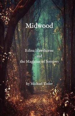 Vorderes Coverbild Midwood: Edina Hawthorne and the Magician of Sorrows