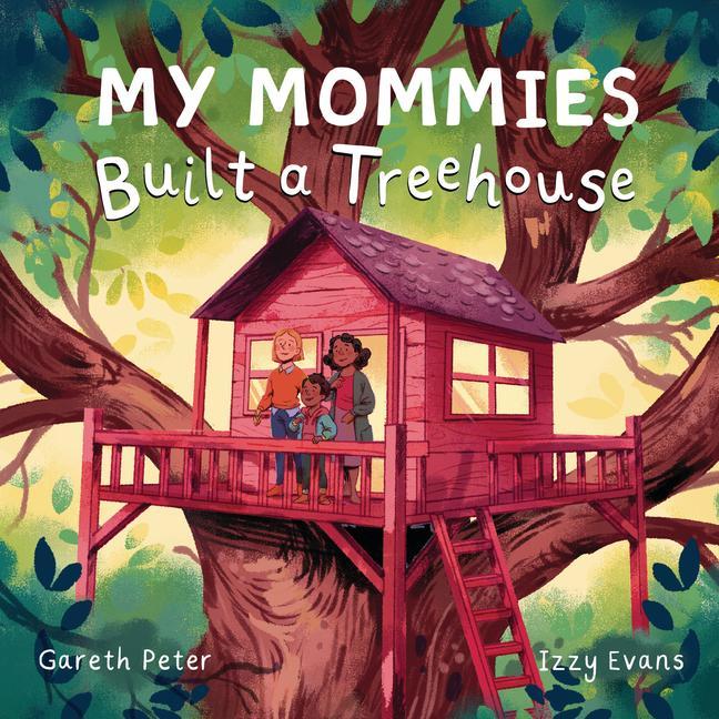 Vorderes Coverbild My Mommies Built a Treehouse