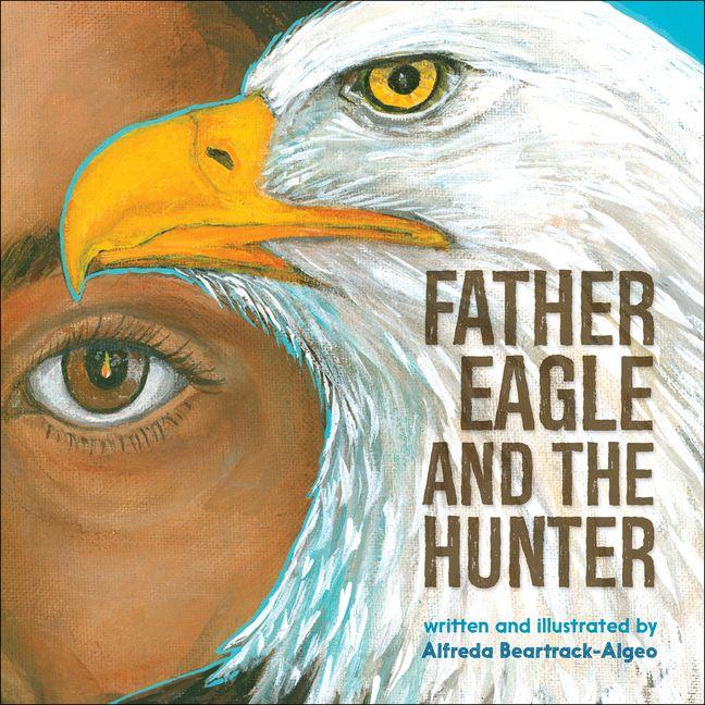 Vorderes Coverbild Father Eagle and the Hunter