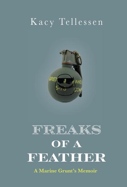 Vorderes Coverbild Freaks of Feather: A Marine Grunt's Memoir