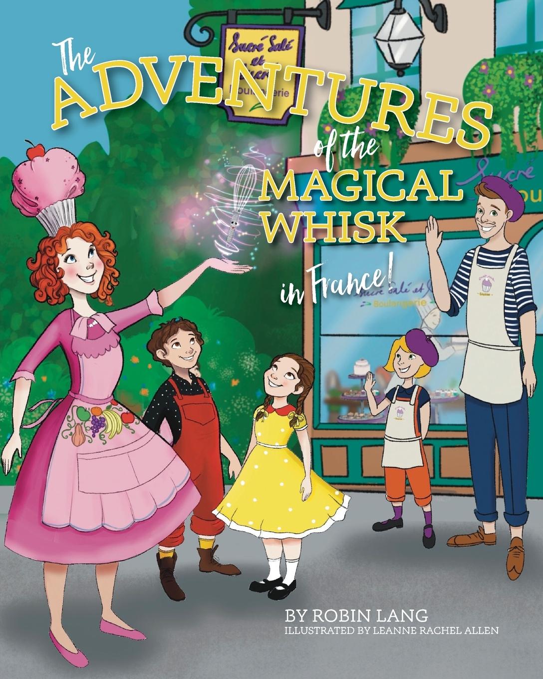 Vorderes Coverbild The Adventures of the Magical Whisk in France
