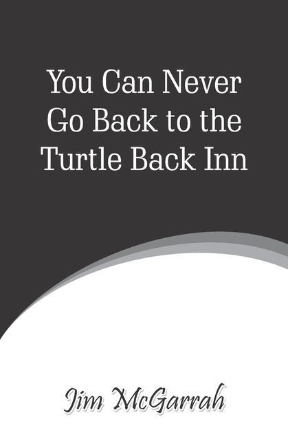 Vorderes Coverbild You Can Never Go Back to the Turtle Back Inn