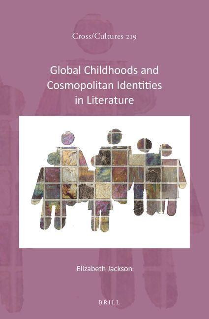 Vorderes Coverbild Global Childhoods and Cosmopolitan Identities in Literature