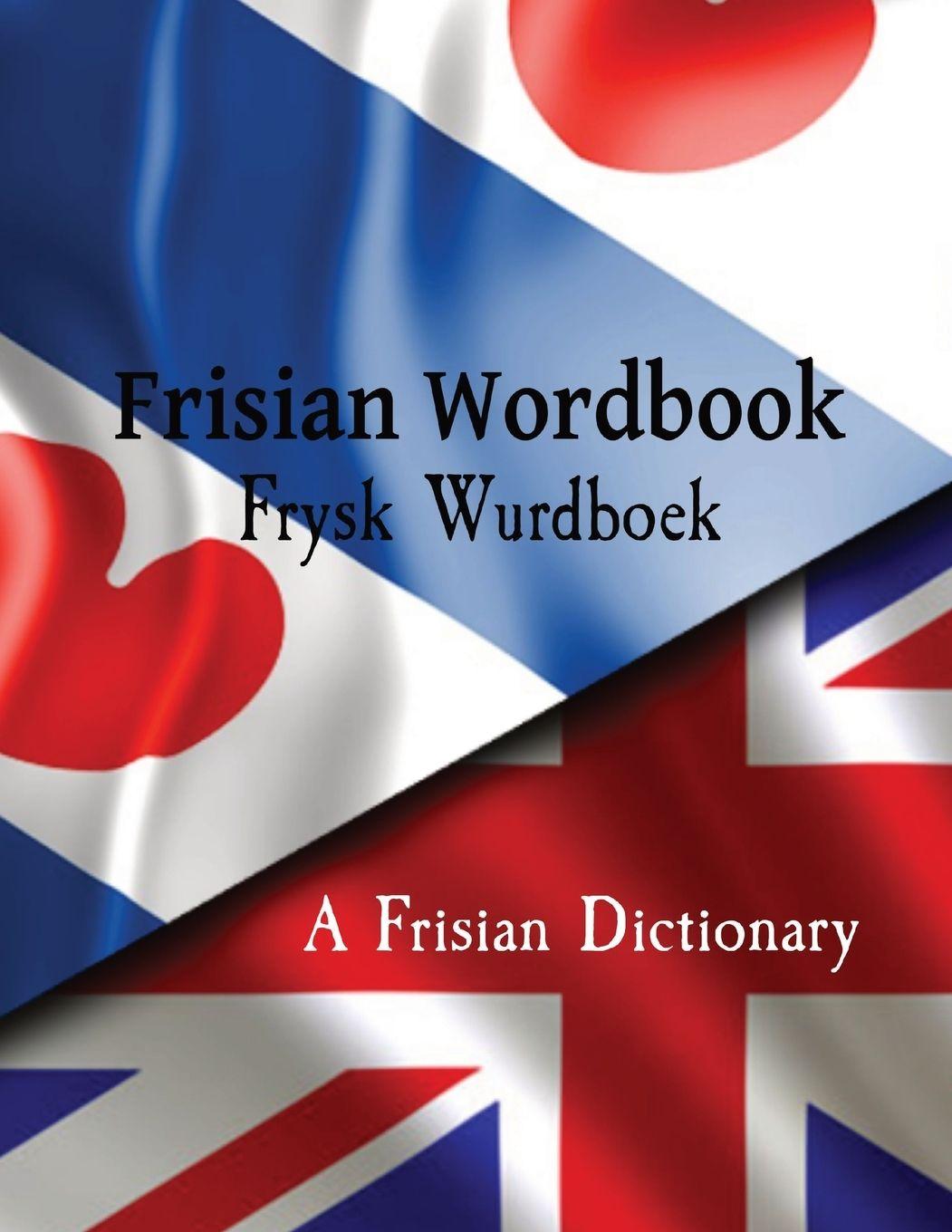Vorderes Coverbild Frisian Wordbook | Frysk Wurdboek | A Frisian Dictionary | The Frisian Language