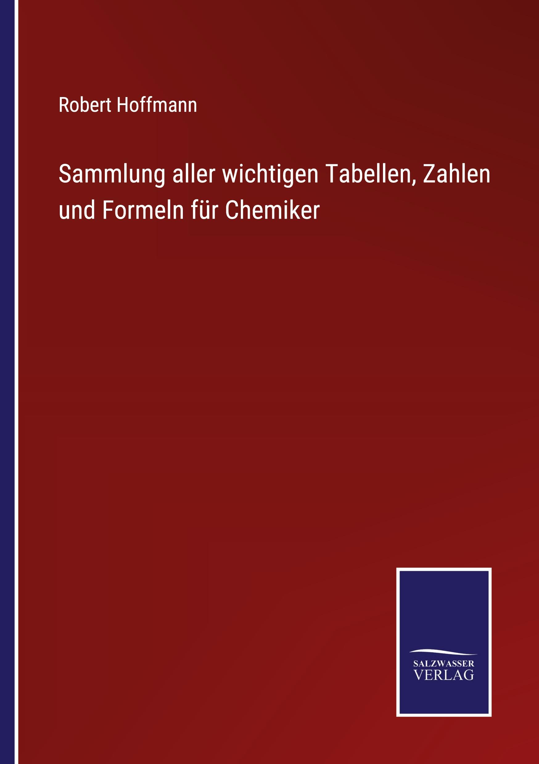 Vorderes Coverbild Sammlung aller wichtigen Tabellen, Zahlen und Formeln für Chemiker