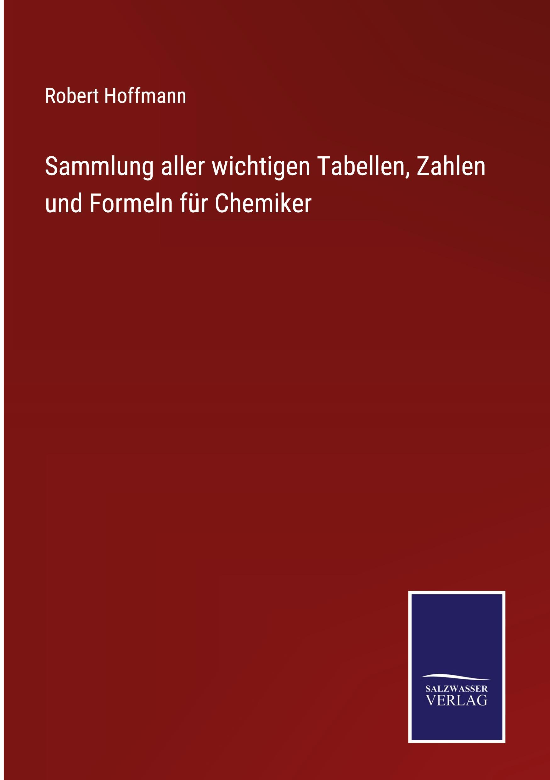 Vorderes Coverbild Sammlung aller wichtigen Tabellen, Zahlen und Formeln für Chemiker