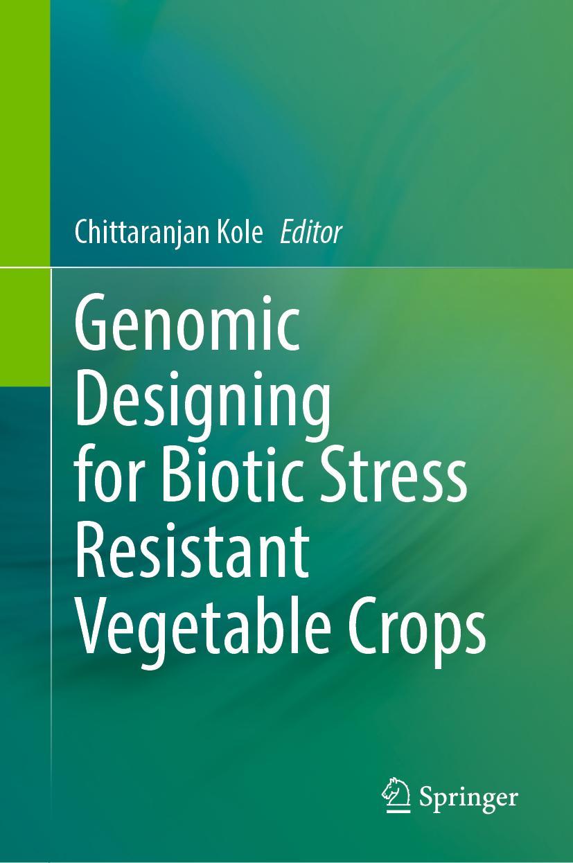 Vorderes Coverbild Genomic Designing for Biotic Stress Resistant Vegetable Crops