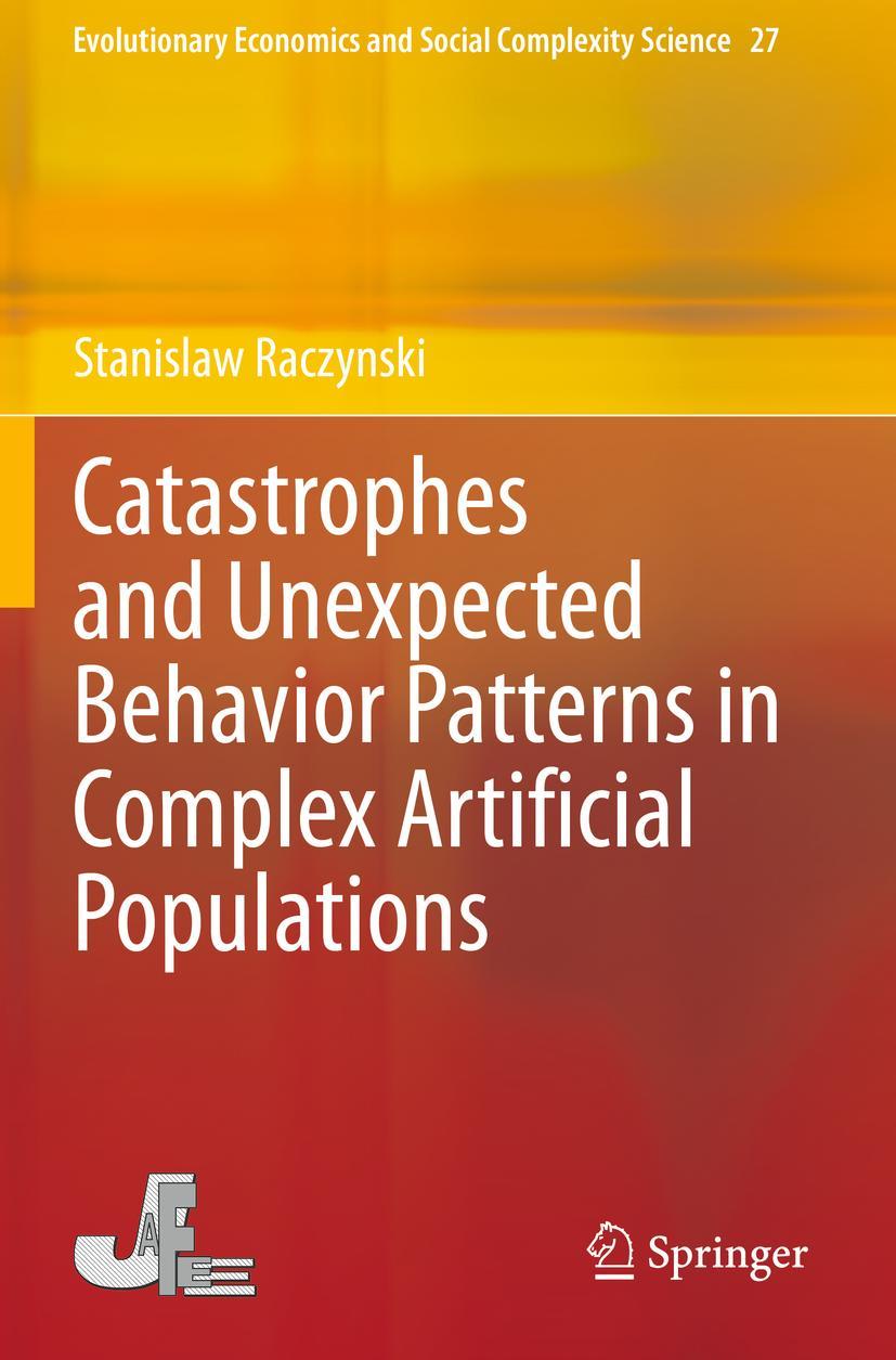 Vorderes Coverbild Catastrophes and Unexpected Behavior Patterns in Complex Artificial Populations