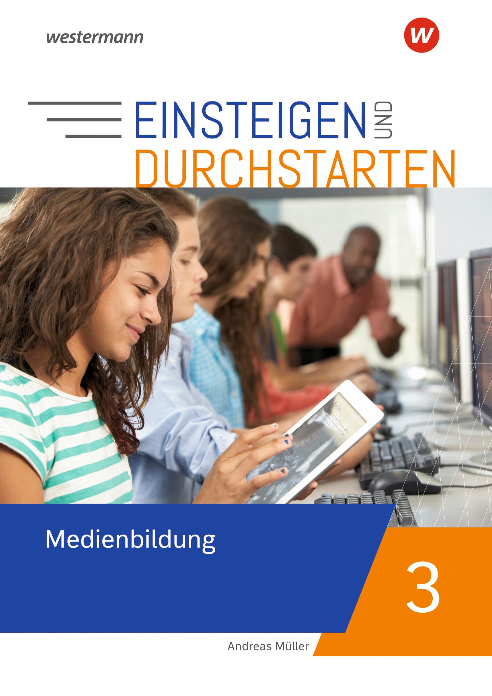 Vorderes Coverbild Einsteigen und durchstarten - Medienbildung 3. Arbeitsheft