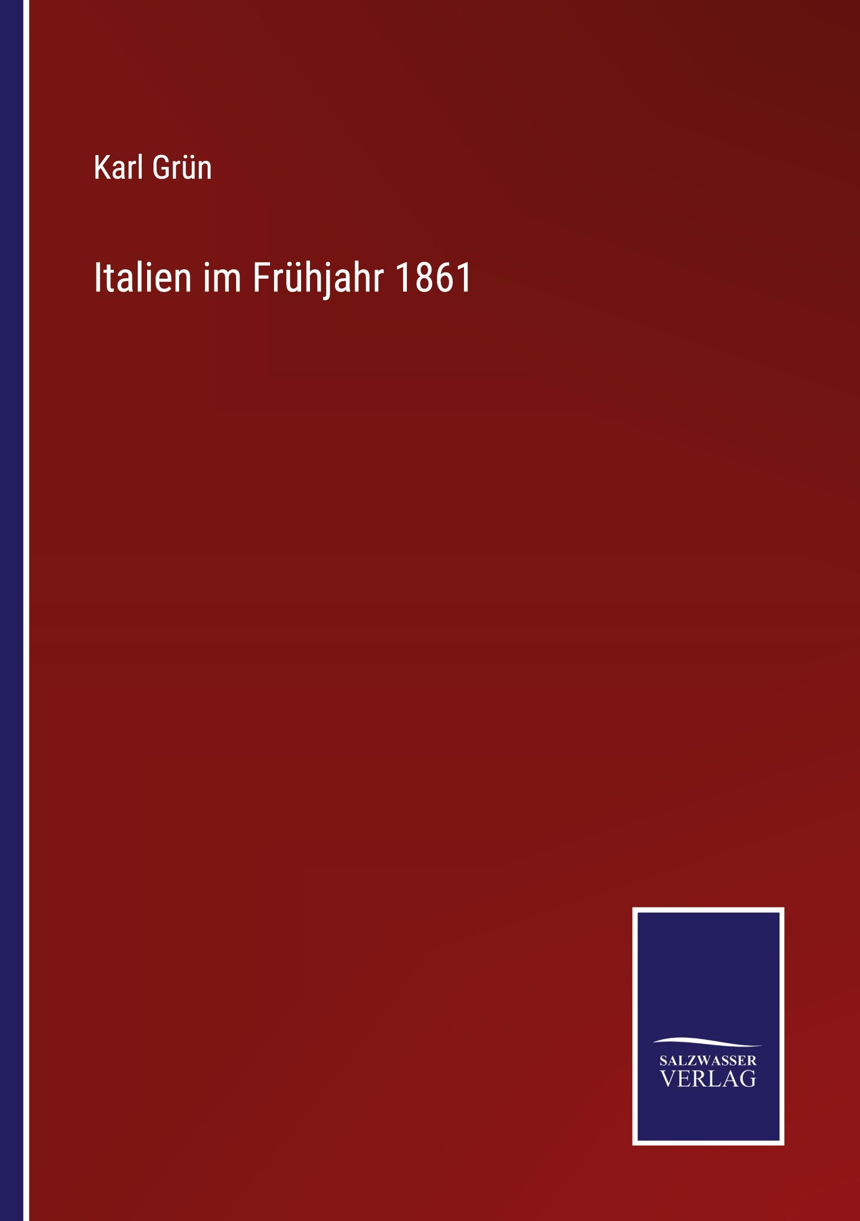 Vorderes Coverbild Italien im Frühjahr 1861