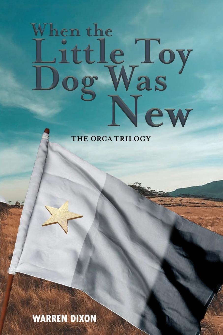 Vorderes Coverbild When The Little Toy Dog Was New (The Ocra Trilogy)