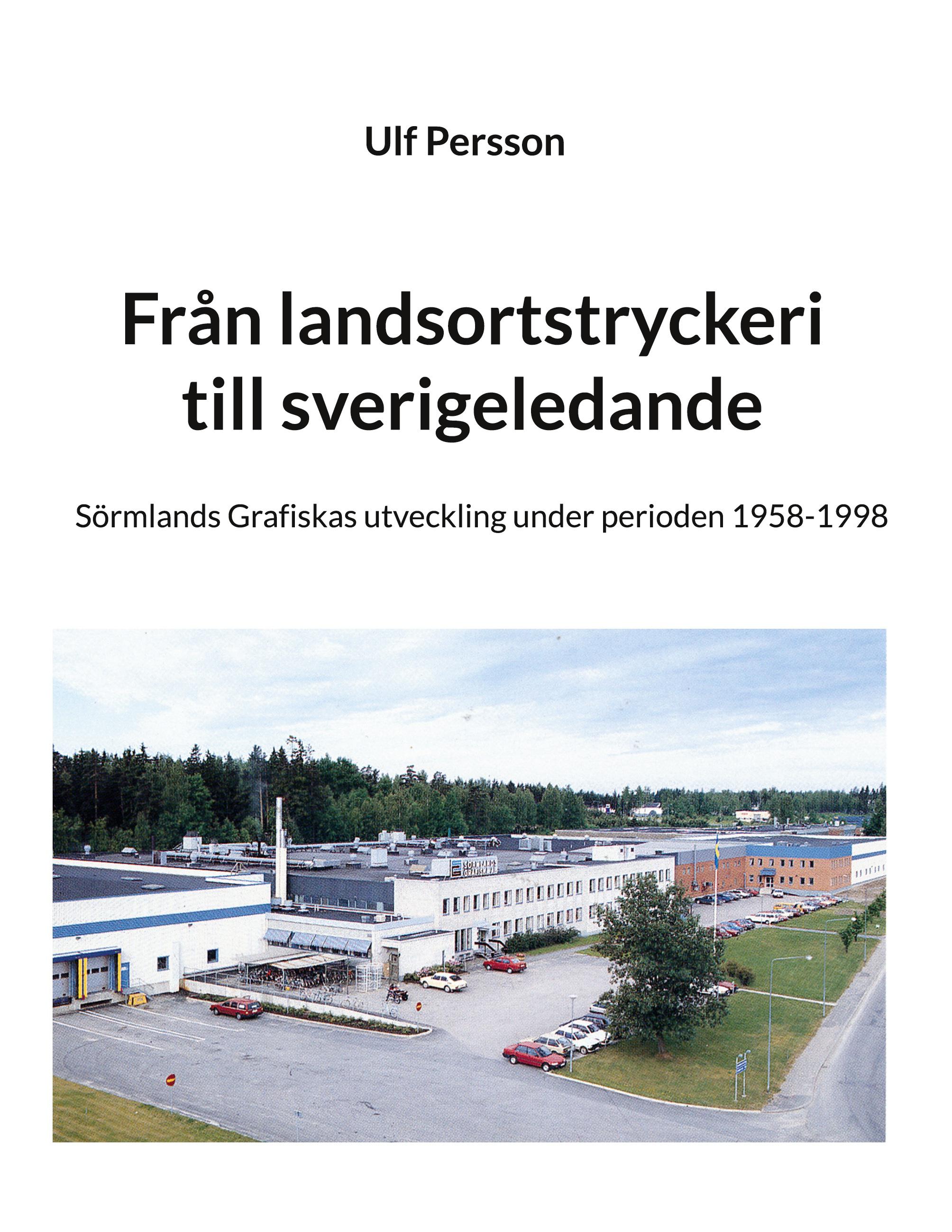 Vorderes Coverbild Från landsortstryckeri till sverigeledande