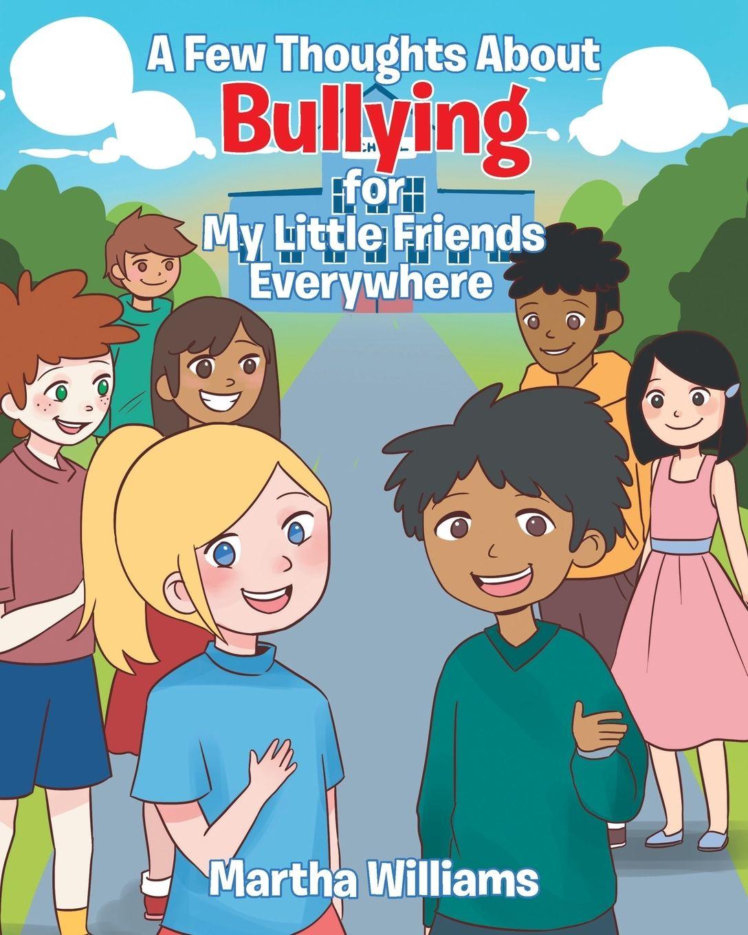 Vorderes Coverbild A Few Thoughts About Bullying for My Little Friends Everywhere