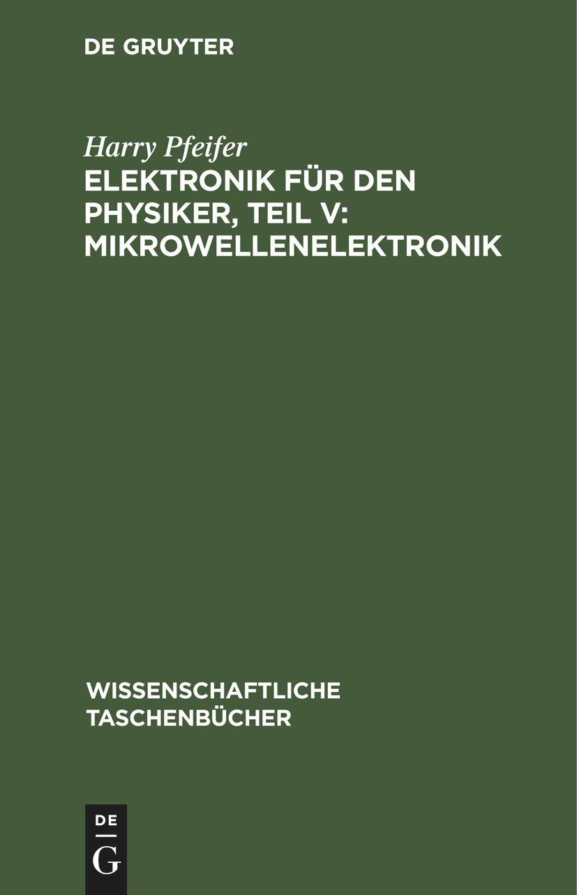 Vorderes Coverbild Elektronik für den Physiker, Teil V: Mikrowellenelektronik