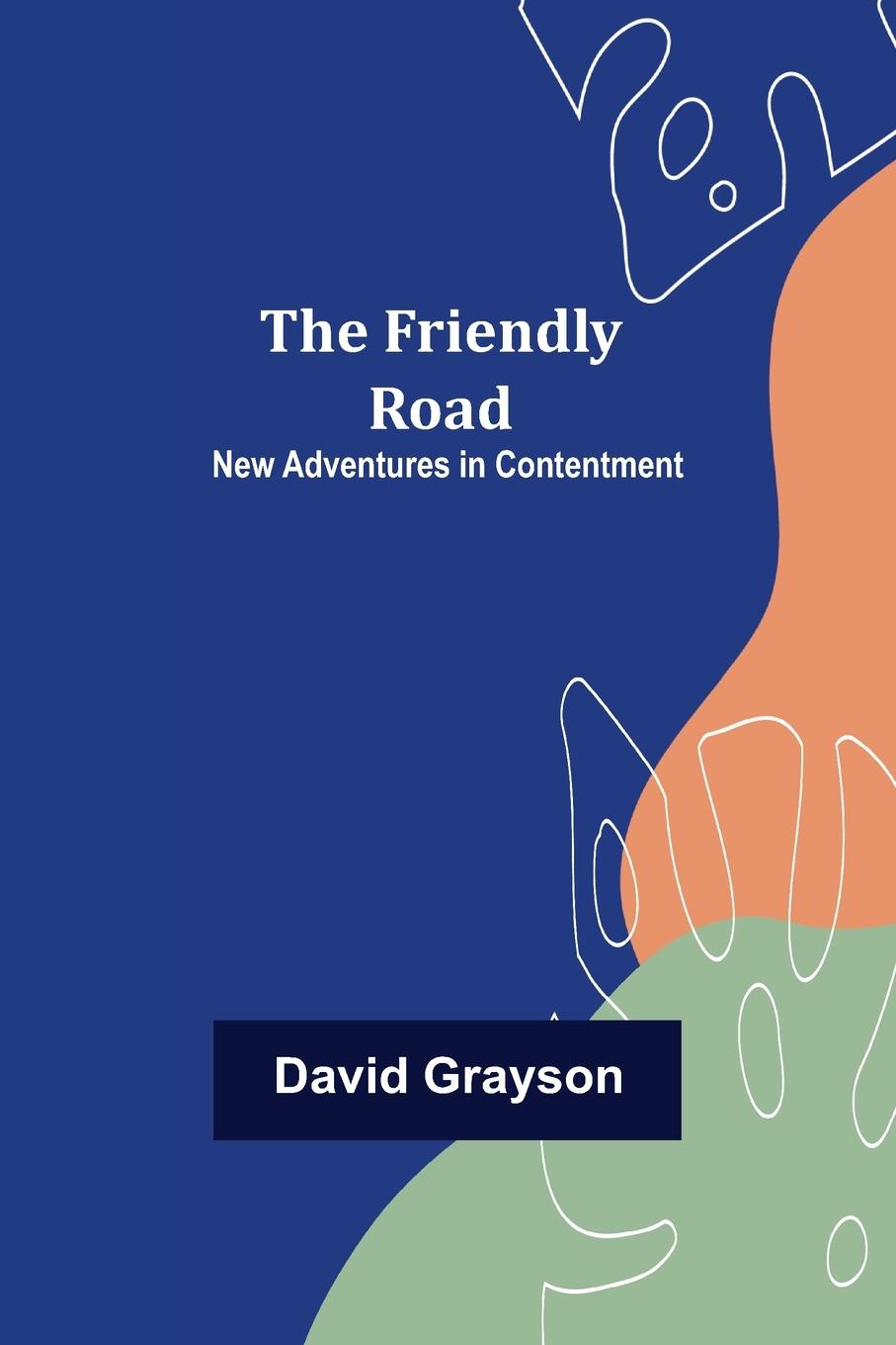 Vorderes Coverbild The Friendly Road New Adventures in Contentment