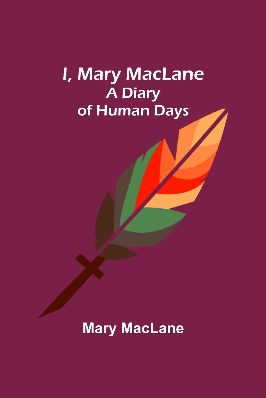 Vorderes Coverbild I, Mary MacLane; A Diary of Human Days