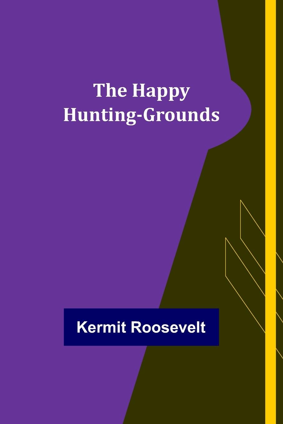 Vorderes Coverbild The Happy Hunting-Grounds