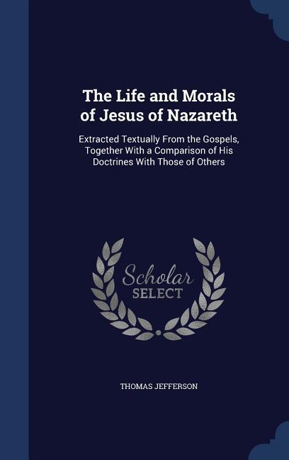 Vorderes Coverbild The Life and Morals of Jesus of Nazareth