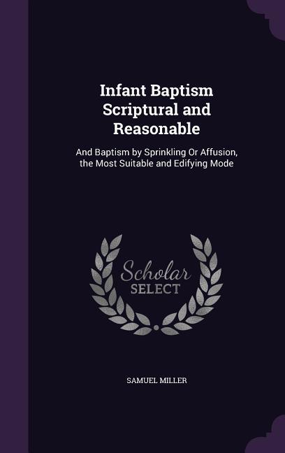 Vorderes Coverbild Infant Baptism Scriptural and Reasonable