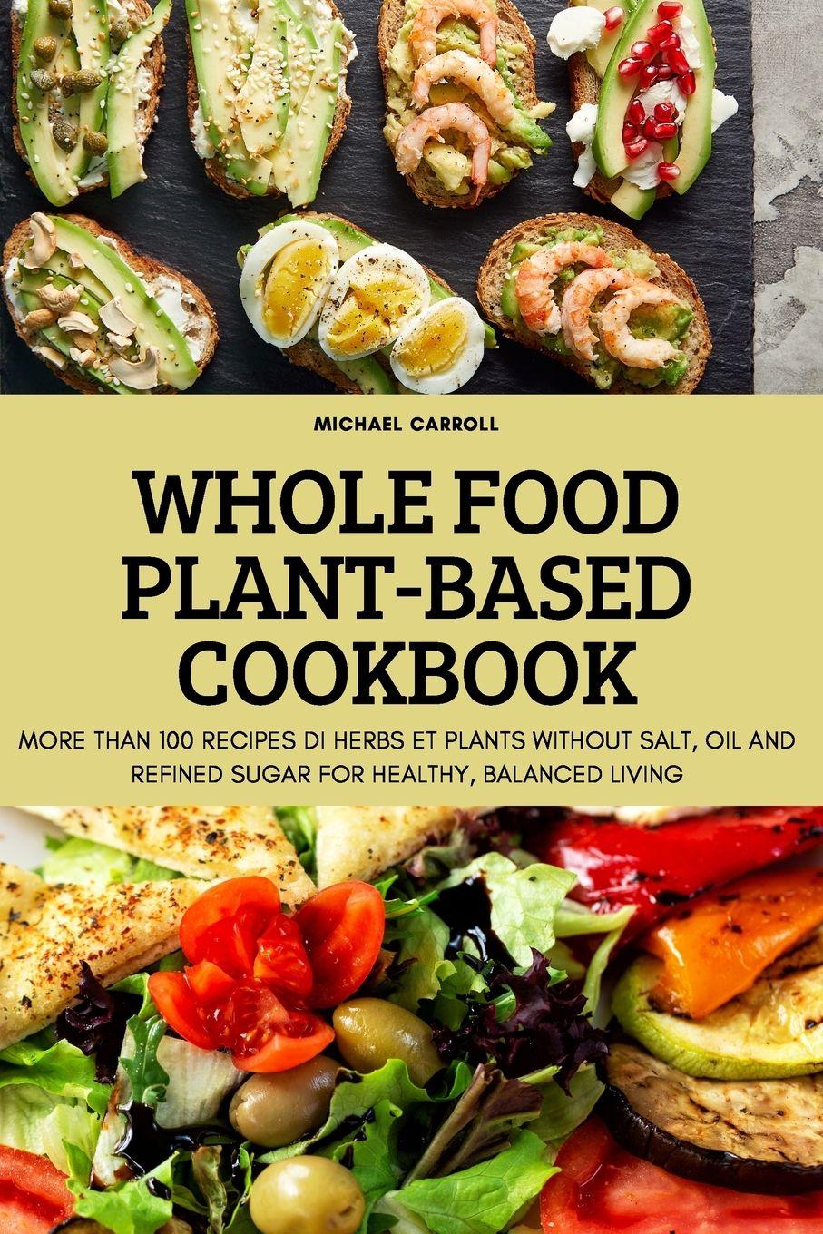 Vorderes Coverbild WHOLE FOOD PLANT-BASED COOKBOOK