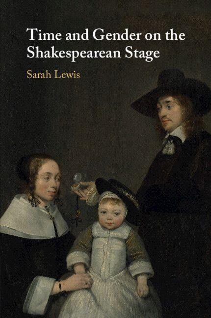 Vorderes Coverbild Time and Gender on the Shakespearean Stage