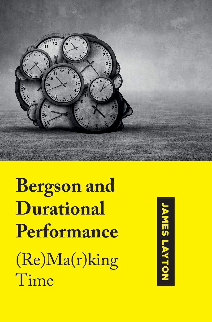 Vorderes Coverbild Bergson and Durational Performance