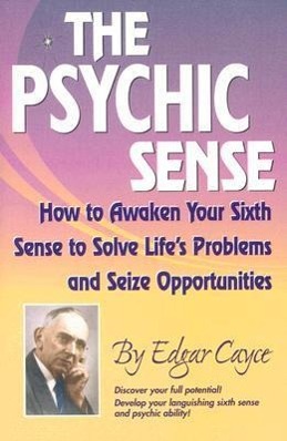 Vorderes Coverbild The Psychic Sense: How to Awaken Your Sixth Sense to Solve Life's Problems and Seize Opportunities
