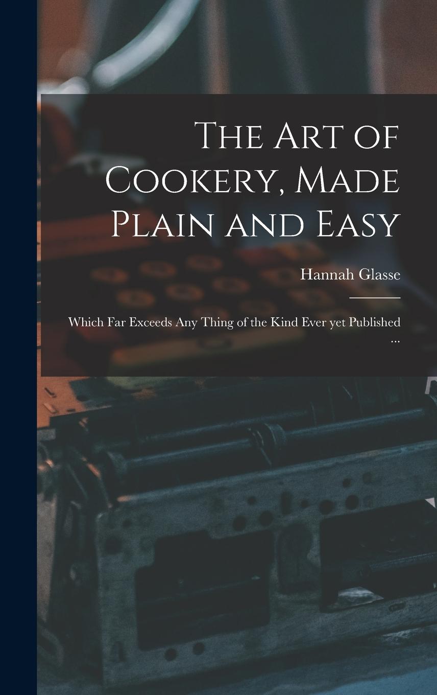 Vorderes Coverbild The Art of Cookery, Made Plain and Easy