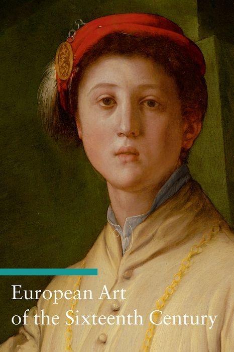 Vorderes Coverbild European Art of the Sixteenth Century