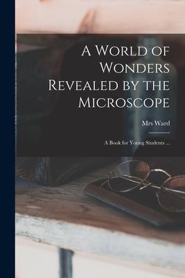 Vorderes Coverbild A World of Wonders Revealed by the Microscope