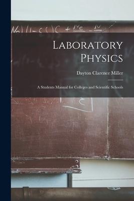 Vorderes Coverbild Laboratory Physics: a Students Manual for Colleges and Scientific Schools