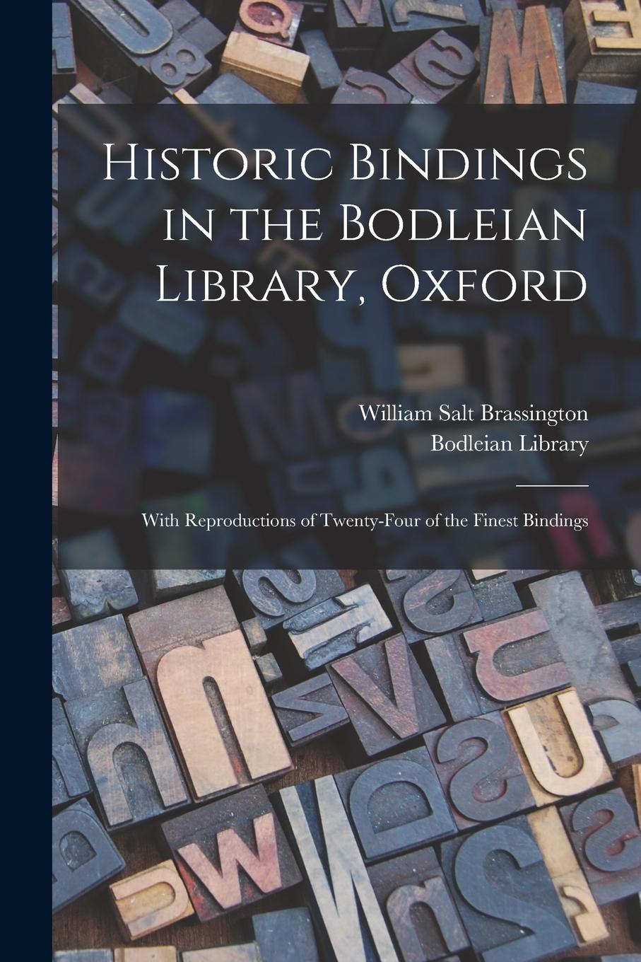 Vorderes Coverbild Historic Bindings in the Bodleian Library, Oxford: With Reproductions of Twenty-four of the Finest Bindings