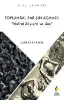 Vorderes Coverbild Toplumsal Barisin Acmazi - Nefret Söylemi ve Linc