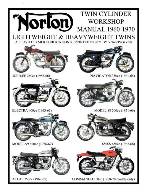Vorderes Coverbild NORTON 1960-1970 LIGHTWEIGHT AND HEAVYWEIGHT "TWIN CYLINDER" WORKSHOP MANUAL 250cc TO 750cc. INCLUDING THE 1968-1970 COMMANDO