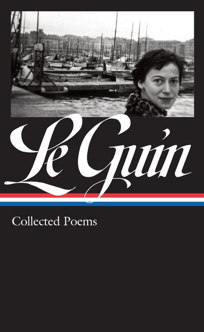 Vorderes Coverbild Ursula K. Le Guin: Collected Poems (Loa #368)