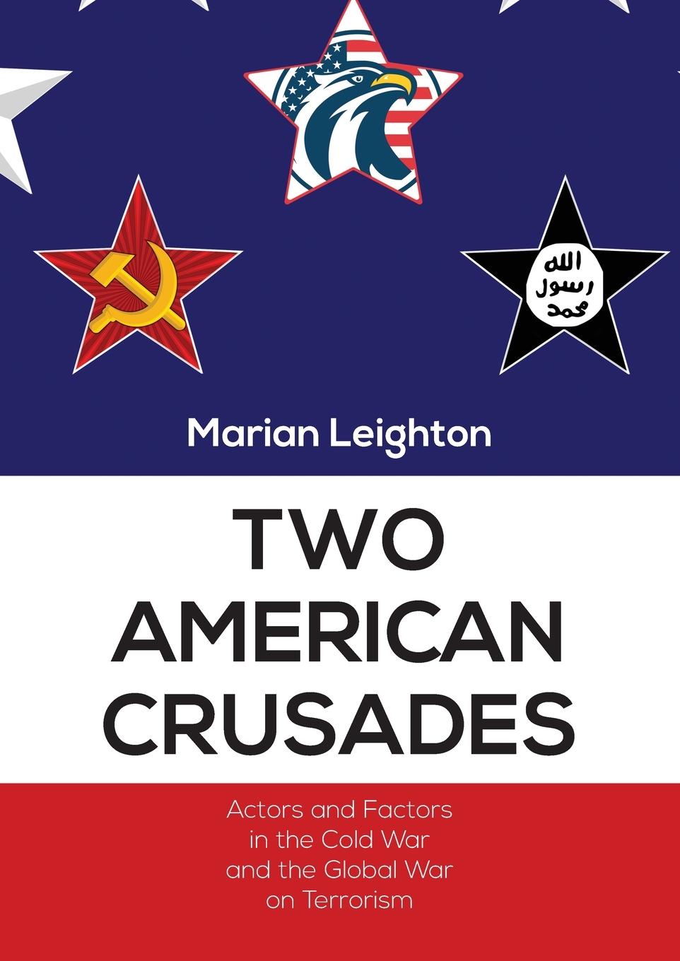 Vorderes Coverbild Two American Crusades: Actors and Factors in the Cold War and the Global War on Terrorism