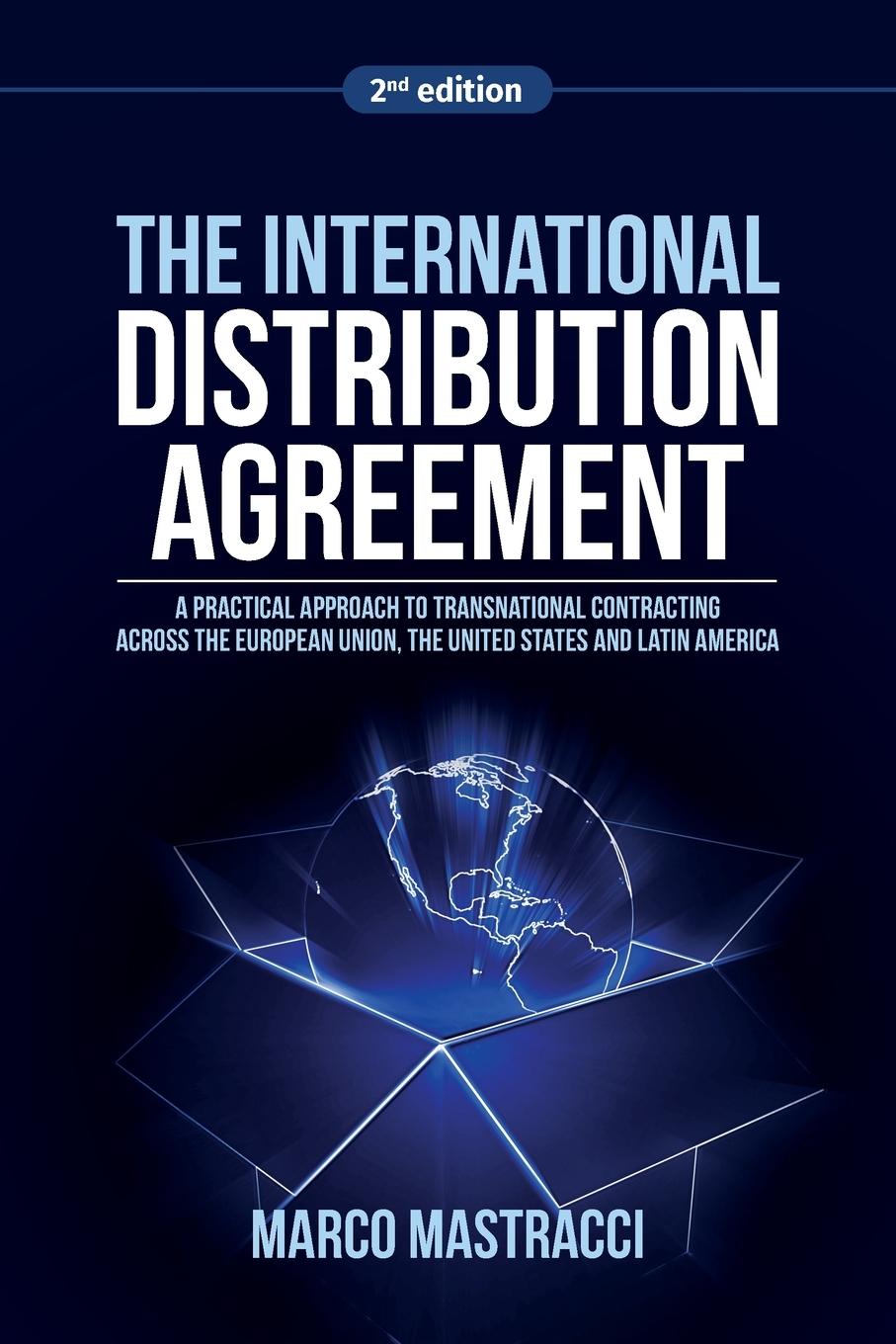 Vorderes Coverbild The International Distribution Agreement: Transnational Contracting across the European Union, the United States and Latin America