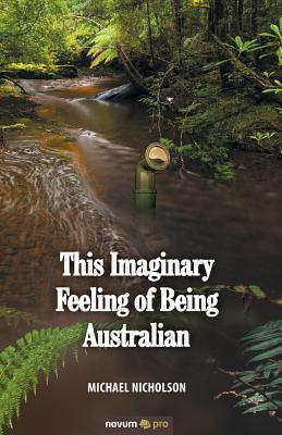 Vorderes Coverbild This Imaginary Feeling of Being Australian