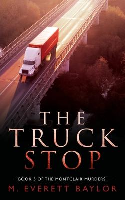Vorderes Coverbild The Truck Stop: Book 5 of the Montclair Murder Series