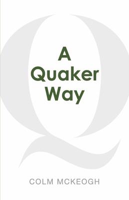 Vorderes Coverbild A Quaker Way: Fourteen Questions from the Bible