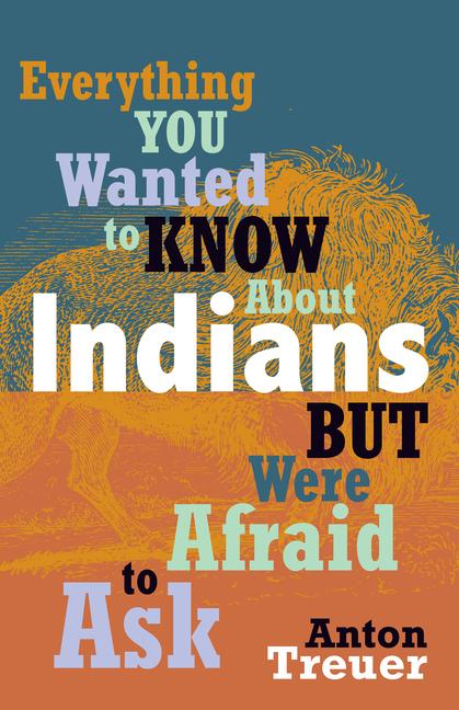 Vorderes Coverbild Everything You Wanted to Know about Indians But Were Afraid to Ask