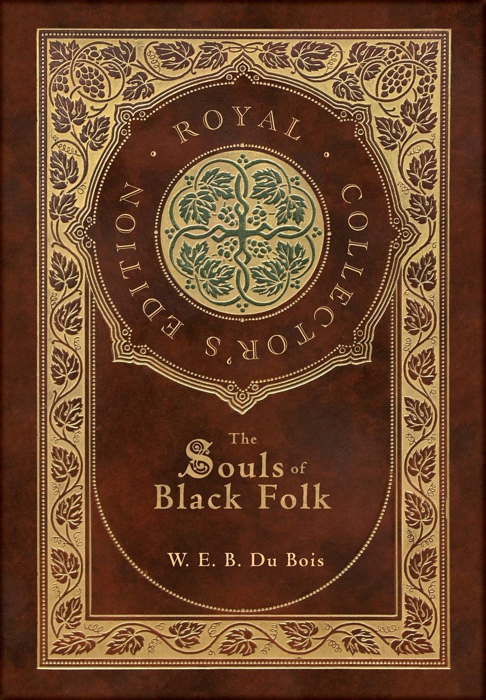 Vorderes Coverbild The Souls of Black Folk (Royal Collector's Edition) (Case Laminate Hardcover with Jacket)