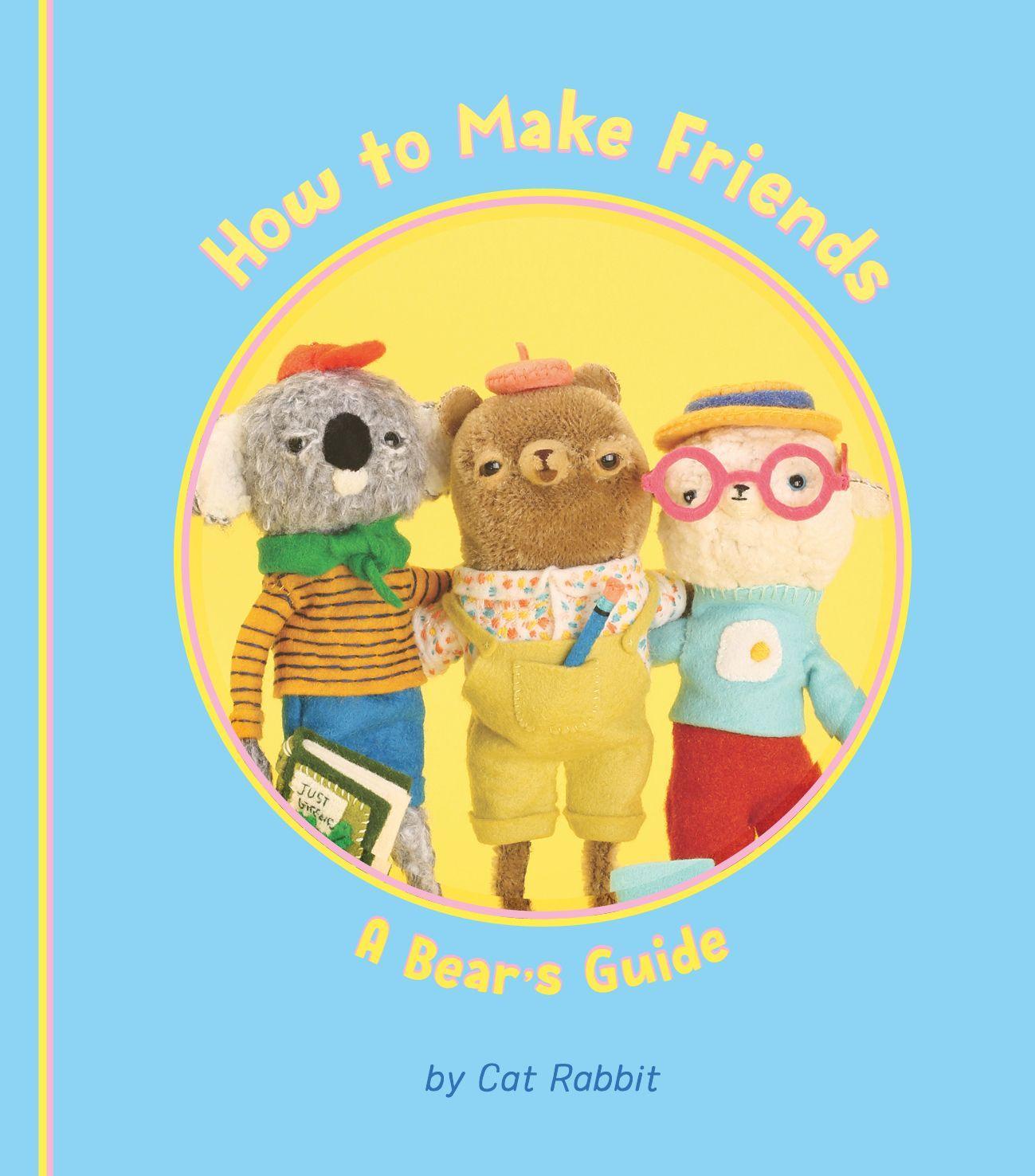 Vorderes Coverbild How to Make Friends: A Bear's Guide