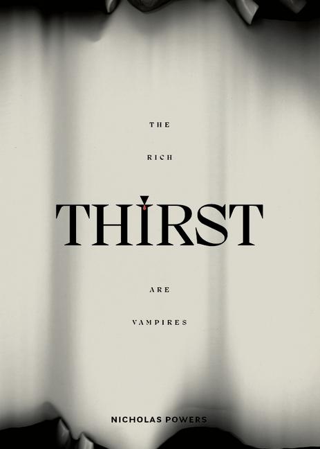 Vorderes Coverbild Thirst: The Rich Are Vampires