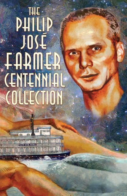 Vorderes Coverbild The Philip José Farmer Centennial Collection
