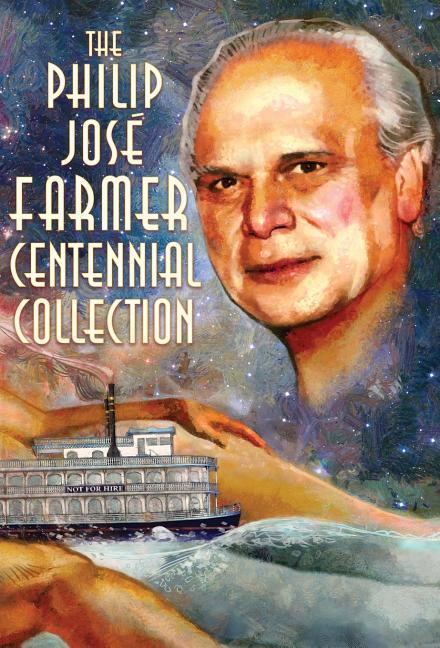 Vorderes Coverbild The Philip José Farmer Centennial Collection