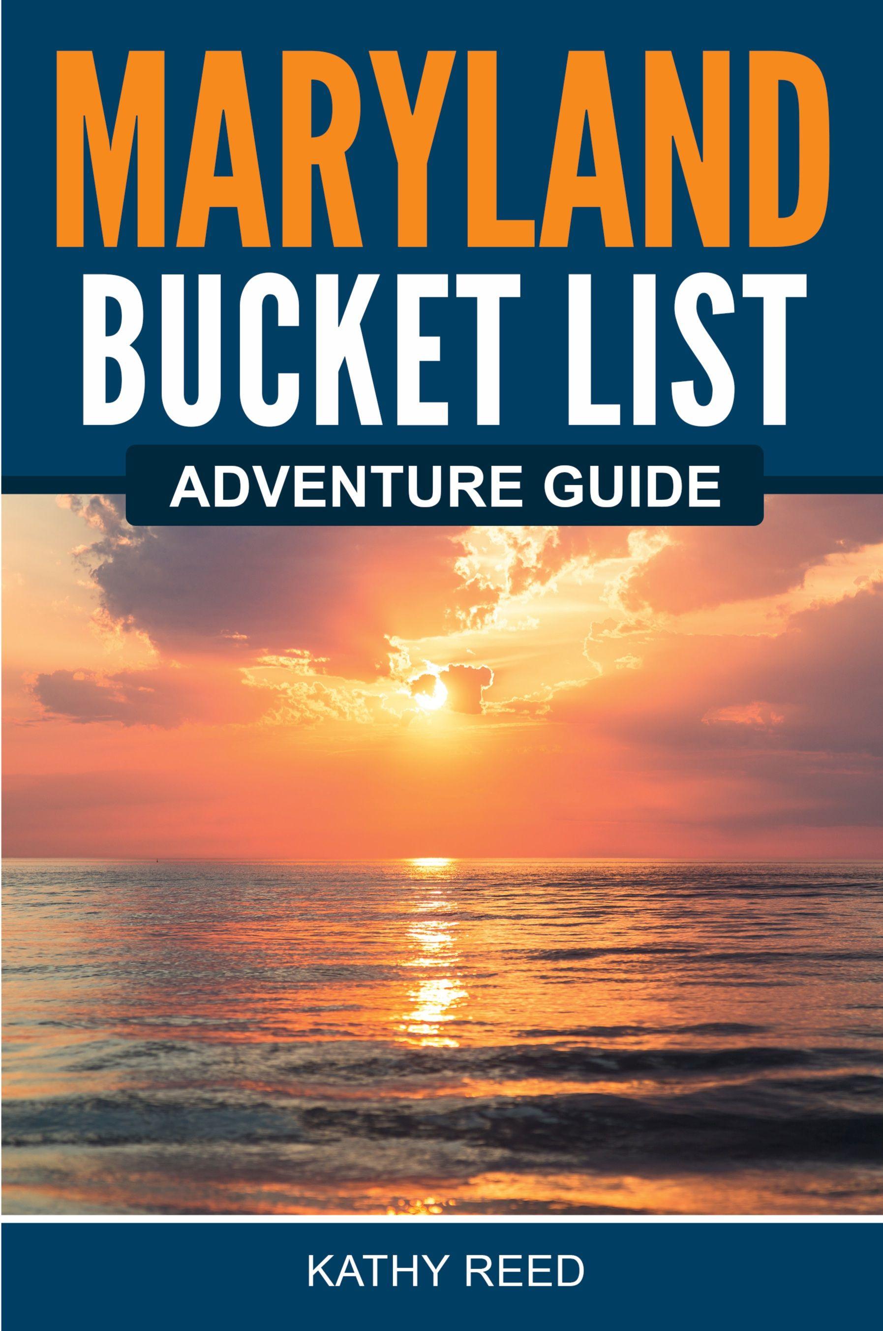 Vorderes Coverbild Maryland Bucket List Adventure Guide