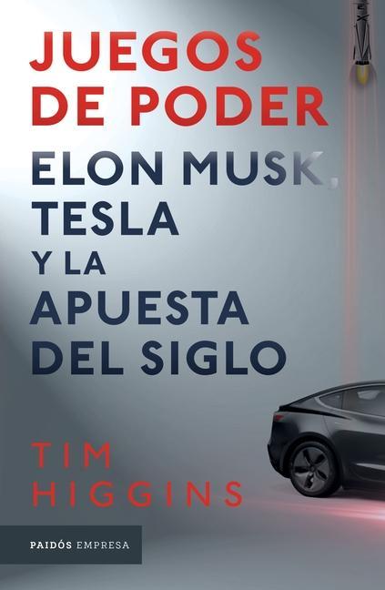 Vorderes Coverbild Juegos de Poder. Elon Musk, Tesla Y La Apuesta del Siglo